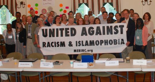 NC Council of Churches Governing Board and Staff are proud to stand with the banner showing us as united against racism and Islamophobia